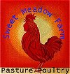 Sweet Meadow Farm in Burnham, Maine features delicious pasture poultry for the gourmet