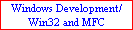 Windows Development/
Win32 and MFC